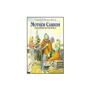 Mother Cabrini: Missionary to the World (Vision Books) by Frances Parkinson Keyes and John Lawn