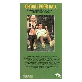 Oh Dad, Poor Dad, Mamma's Hung You in the Closet and I'm Feelin' So Sad [VHS]