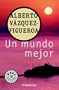 Un mundo mejor/ A Better World (Spanish Edition)
