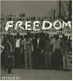Freedom: A Photographic History of the African American Struggle
