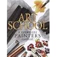 Art School: A Complete Painter’s Course