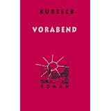 Vorabend: Romanvon "Peter Kurzeck"