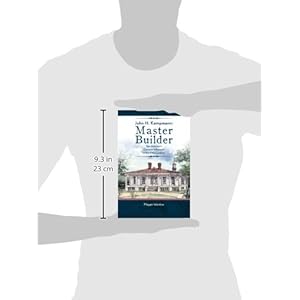 John H. Kampmann, Master Builder: San Antonio's German Influence in the 19th Century
