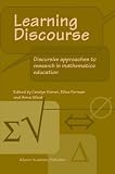 Learning Discourse: Discursive Approaches to Research in Mathematics Education