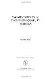 Womens Roles in Twentieth-Century America (Womens Roles in American History)