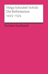Die Reformation 1495-1555: Politik mi...