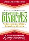 Produkt-Bild: Lebensfreude trotz Diabetes: Vorbeugung. Grundlagen. Behandlung. Chancen
