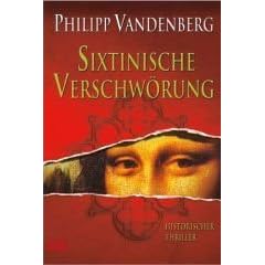 Sixtinische Verschw�rung: Historischer Thriller
