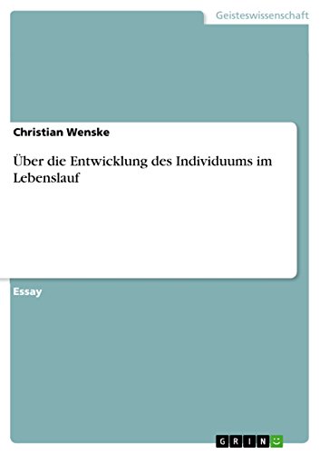 Über die Entwicklung des Individuums im Lebenslauf (German Edition)