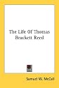 The life of Thomas Brackett Reed,