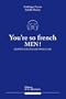 You're so french men. Secret de l'�l�gance � la fran�aise