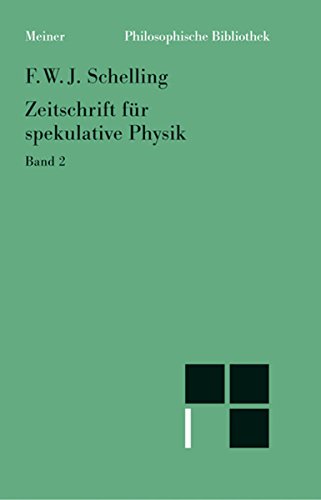 Zeitschrift für spekulative Physik: Band 2 (Philosophische Bibliothek) (German Edition)