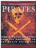 Pirates : Terror on the High Seas, from the Caribbean to the South China Sea / Consulting Editor, David Cordingly - David (Consult. Ed. ) Cordingly