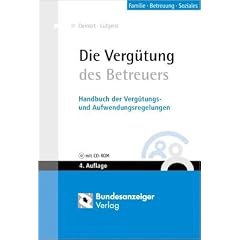 Die Verg�tung des Betreuers. Mit CD-ROM. Handbuch der Verg�tungs- und Aufwendungsregelungen