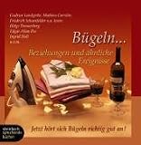 B&uuml;geln...Beziehungen und &auml;hnliche Ereignisse - Das erste B&uuml;gelh&ouml;rbuch - 1 CD - Ingrid Noll, Edgar A. Poe, Werner Fuld, Helge Timmerberg
