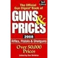  2008 Official Gun Digest Book of Guns and Prices  by Dan Shideler