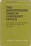 The Engineering Uses of Coherent Optics: Proceedings and Edited Discussion of a Conference held at the University of Strathclyde Glasgow 8-11 April ... with the International Commission for Optics