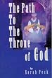 The Path to the Throne of God by Peck, Sarah Elizabeth