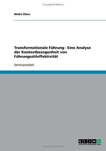 Transformationale F�hrung - Eine Analyse der Kontextbezogenheit von F�hrungsstileffektivit�t