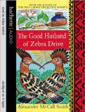 Cover of The Good Husband of Zebra Drive by Alexander McCall Smith 1405500433