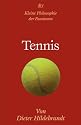 Tennis: Kleine Philosophie der Passionen