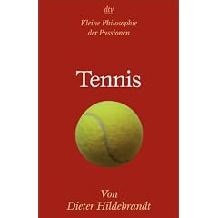 Tennis: Kleine Philosophie der Passionen