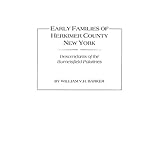 early families of herkimer county new york  descendants of the burnetsfield palatines