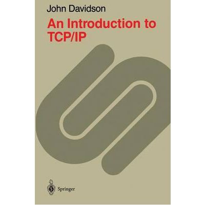 [(An Introduction to TCP/IP )] [Author: John Davidson] [Dec-1989]
