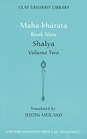 Mahabharata Book Nine: Shalya (Clay Sanskrit Library- Mahabharata)