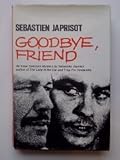 Goodbye, friend