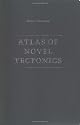Atlas of Novel Tectonics