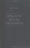 Atlas of Novel Tectonics