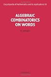 Algebraic Combinatorics on Words (Encyclopedia of Mathematics and its Applications)