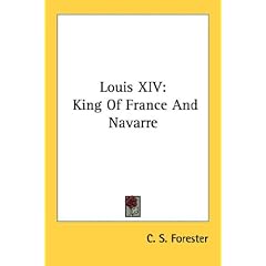 Louis XIV: King of France and Navarre