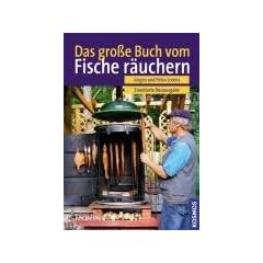 Das gro�e Buch vom Fische r�uchern: R�uchern. Grillen. Feuerk�che