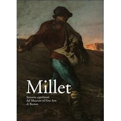 MILLET: SESSANTA CAPOLAVORI DAL MUSEUM of FINE ARTS DI BOSTON (Millet: Sixty Masterpieces from the Museum of Fine Arts, Boston