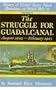 Struggle for Guadalcanal: August 1942 - February 1943 - Volume 5