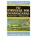 Struggle for Guadalcanal: August 1942 - February 1943 - Volume 5