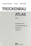 Produkt-Bild: Trockenbau Atlas - Gesamtausgabe: Teil I: Grundlagen, Einsatzbereiche, Konstruktionen, Details /Teil II: Einsatzbereiche, Sonderkonstruktionen, Gestaltung, Geb&auml;ude