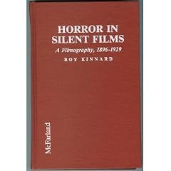 Horror in Silent Films: A Filmography, 1896-29