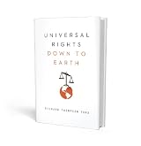 Universal Rights Down to Earth (Amnesty International Global Ethics Series)