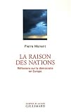 Revue Editions Gallimard  / La raison des nations : Réflexions sur la démocratie en Europe