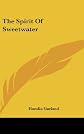 Spirit Of Sweetwater (The Works Of Hamlin Garland - 45 Volumes)