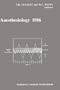Anesthesiology 1986: Annual Utah Postgraduate Course in Anesthesiology 1986 (Developments in Critical Care Medicine and Anaesthesiology)
