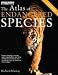 The Atlas of Endangered Species (Earthscan Atlas Series)