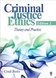 Criminal Justice Ethics 2nd (second) edition Text Only