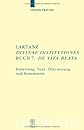 Laktanz, Diuinae Institutiones, Buch 7: De Uita Beata (Texte Und Kommentare) (German Edition)