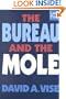 The Bureau and the Mole: The Unmasking of Robert Philip Hanssen, the Most Dangerous Double Agent in FBI History