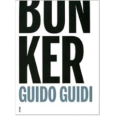 Guido Guidi: Bunker