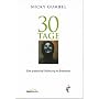 30 Tage: Eine praktische Einf�hrung ins Bibellesen